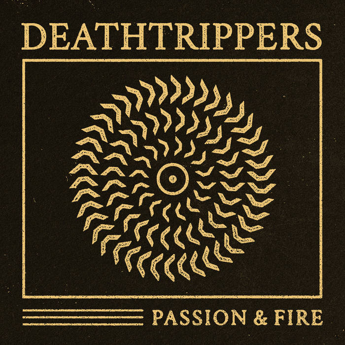 DEATHTRIPPERS - PASSION & FIRE Vinyl LP