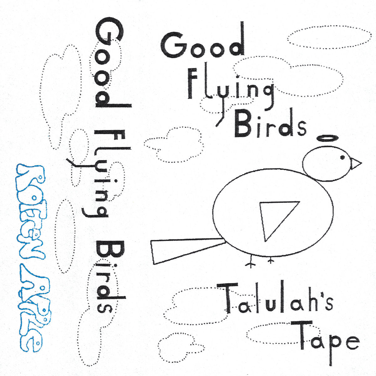 GOOD FLYING BIRDS - TALULAH'S TAPE