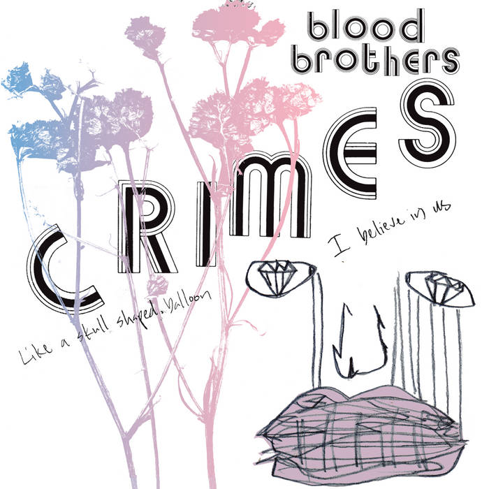 BLOOD BROTHERS - CRIMES