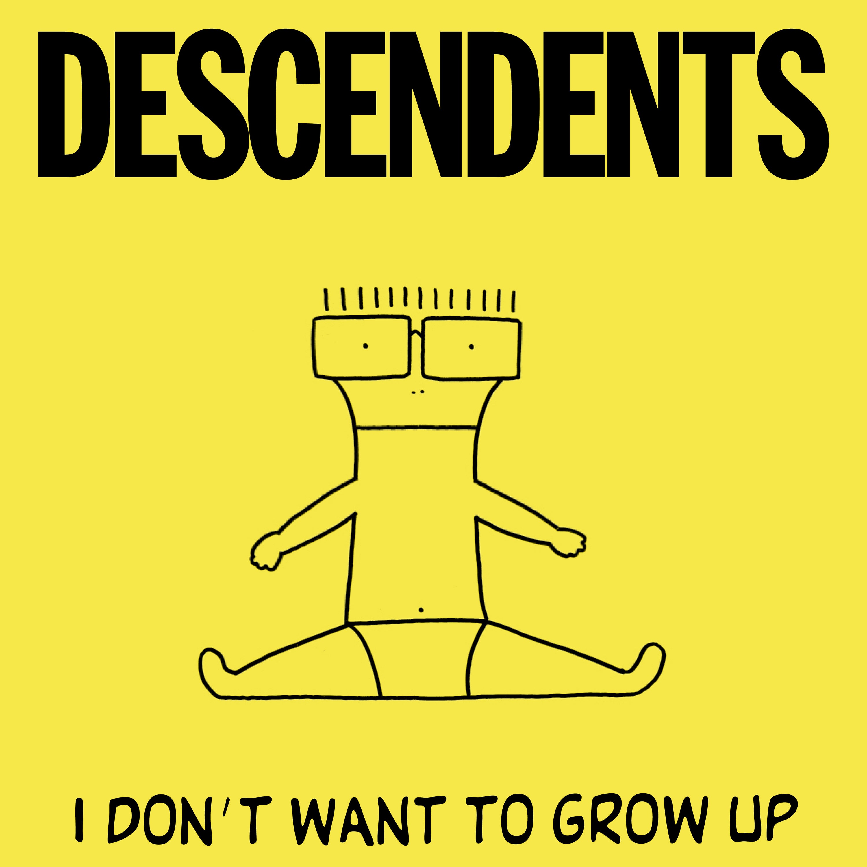 DESCENDENTS - I DON'T WANT TO GROW UP