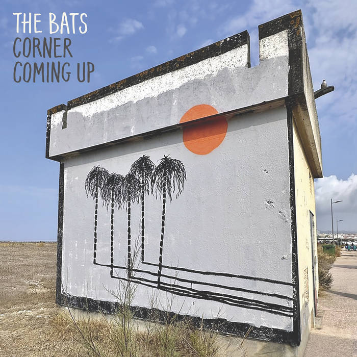 THE BATS - CORNER COMING UP